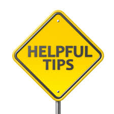 HELPFUL TIPS